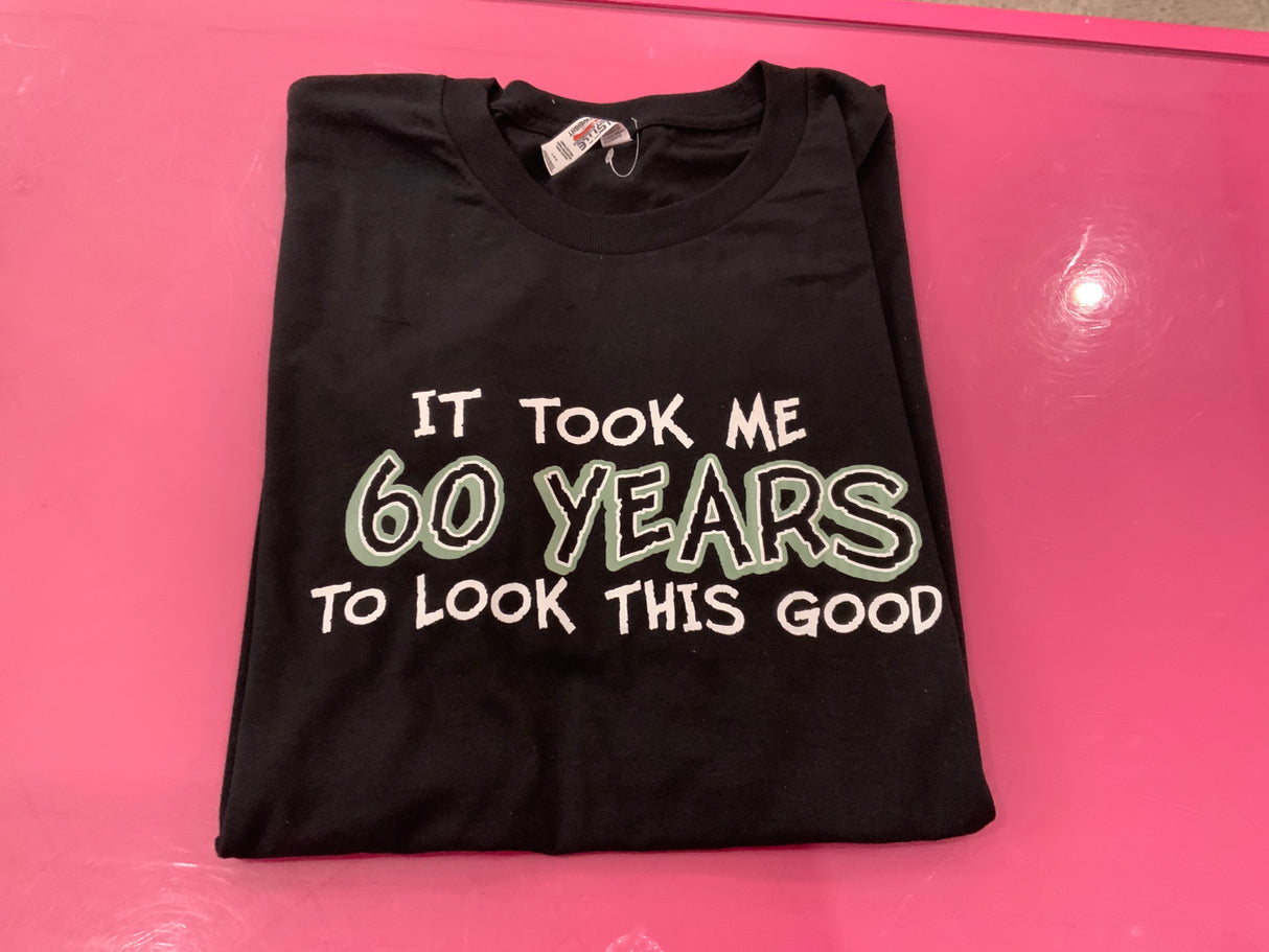 It took me 60 years to look this good L