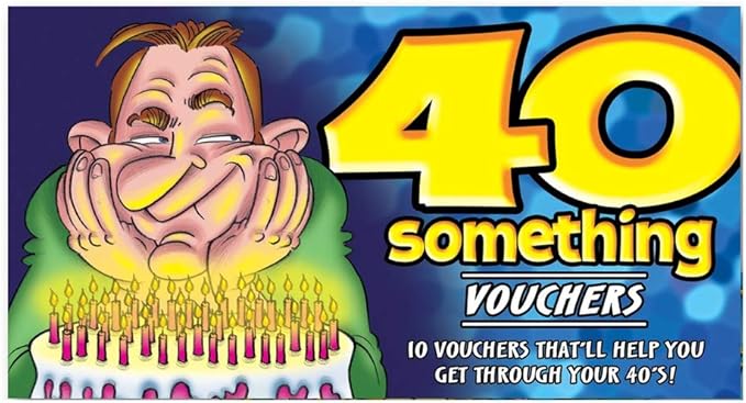 40 Something Vouchers for Him