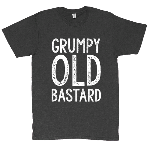 Grumpy Old Bastard XL